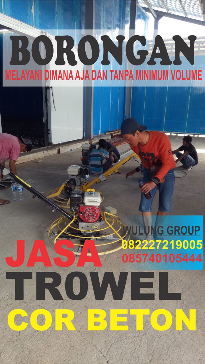 HARGA TROWEL, HARGA JASA TROWEL, HARGA TROWEL BETON, HARGA SEWA TROWEL BETON, JASA FINISH TROWEL, JASA TROWEL LANTAI COR